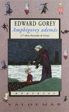 AMPHIGOREY ADEMAS | EDWARD GOREY