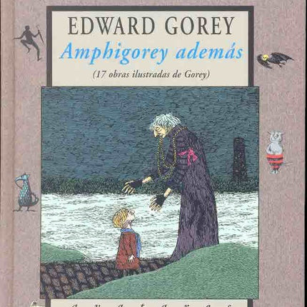 AMPHIGOREY ADEMAS | EDWARD GOREY