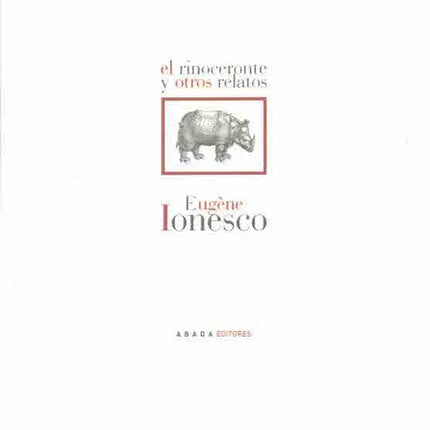 RINOCERONTE Y OTROS RELATOS, EL | EUGENE IONESCO