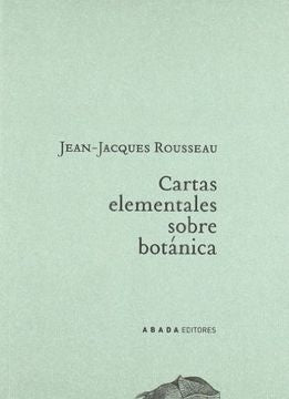 CARTAS ELEMENTALES SOBRE BOTANICA | JEAN-JACQUES ROUSSEAU