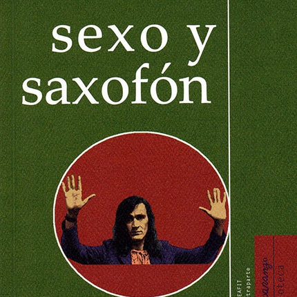 SEXO Y SAXOFON | GONZALO ARANGO