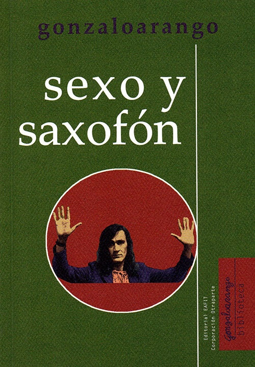 SEXO Y SAXOFON | GONZALO ARANGO