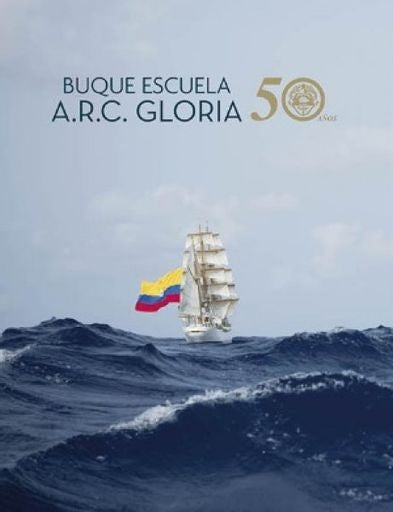 BUQUE ESCUELA ARC GLORIA | AUTORES VARIOS