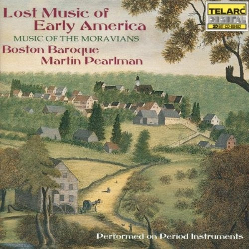 LOST MUSIC OF EARLY AMERICA: MUSIC OF THE MORAVIAN | AUTORES VARIOS, PEARLMAN y otros