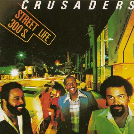STREET LIFE | THE CRUSADERS