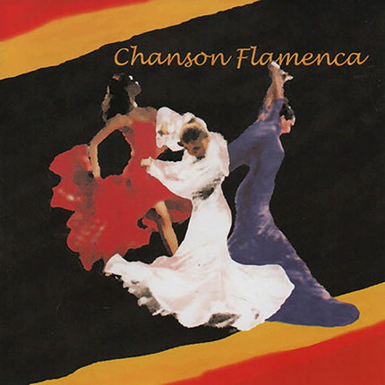 CHANSON FLAMENCA, A FLAMENCO TRIBUTE TO THE FRENCH | ARTISTAS VARIOS
