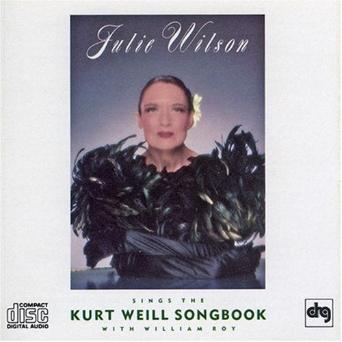 THE KURT WEILL SONGBOOK | JULIE WILSON