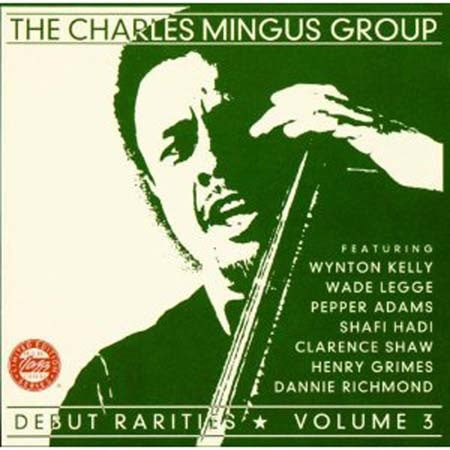 DEBUT RARITIES VOLUME 3 | THE CHARLES MINGUS GROUP