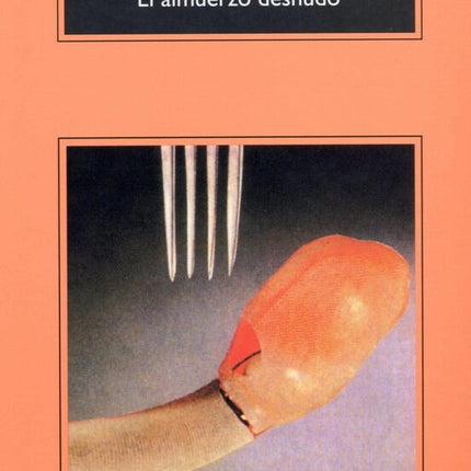 EL ALMUERZO DESNUDO | WILLIAM S. BURROUGHS