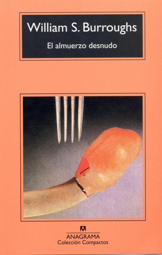 EL ALMUERZO DESNUDO | WILLIAM S. BURROUGHS