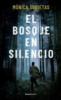 BOSQUE EN SILENCIO, EL | MONICA SUBIETAS