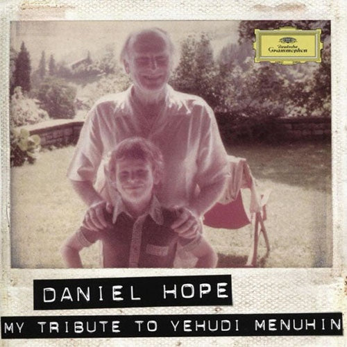 MY TRIBUTE TO YEHUDI MENUHIN | DANIEL HOPE