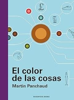 COLOR DE LAS COSAS, EL | MARTIN PANCHAUD