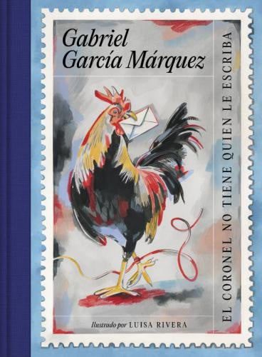 EL CORONEL NO TIENE QUIEN LE ESCRIBA (ED. ILUSTRADA) | GABRIEL GARCIA MARQUEZ