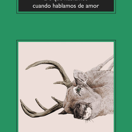 DE QUE HABLAMOS CUANDO HABLAMOS DE AMOR | RAYMOND CARVER