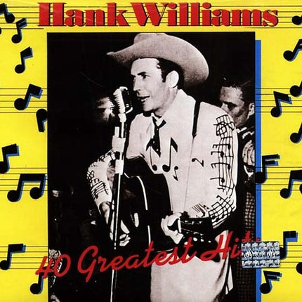 40 GREATEST HITS | HANK WILLIAMS