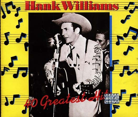 40 GREATEST HITS | HANK WILLIAMS