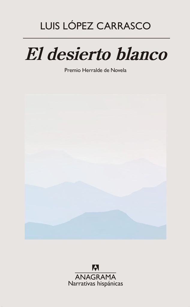DESIERTO BLANCO, EL | LUIS LOPEZ CARRASCO
