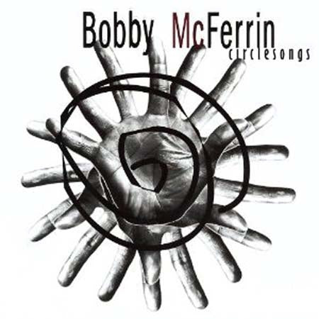 CIRCLE SONGS | BOBBY MCFERRIN