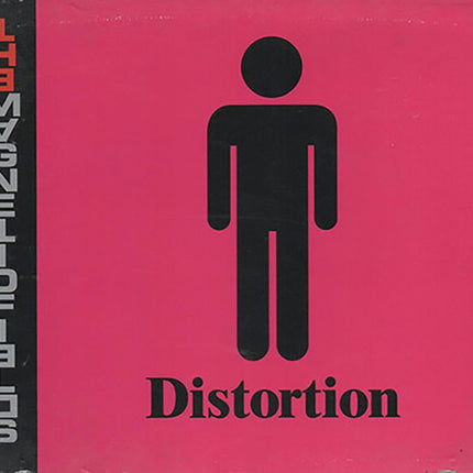 DISTORTION | THE MAGNETICFIELDS