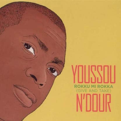 ROKKU MI ROKKA | YOUSSOU N'DOUR