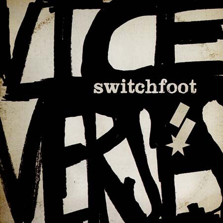 VICE VERSES | SWITCHFOOT