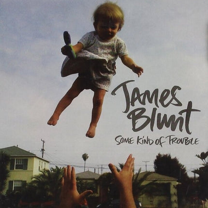 SOME KIND OF TROUBLE | JAMES BLUNT