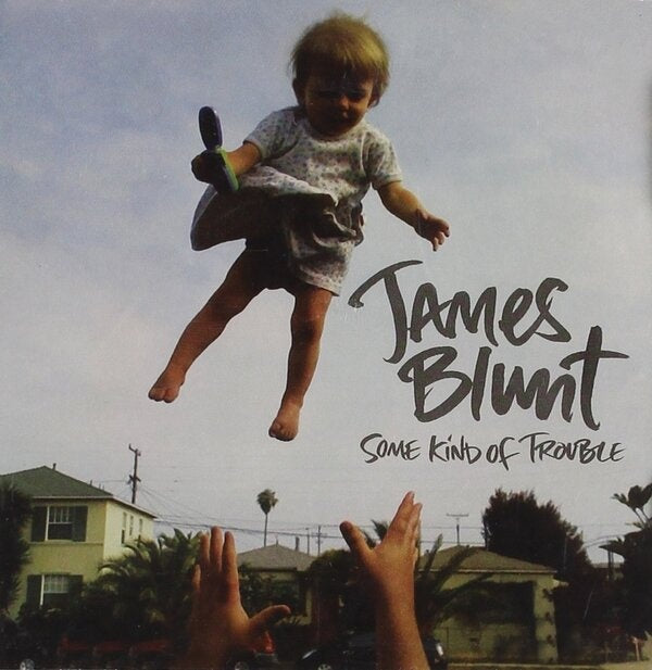 SOME KIND OF TROUBLE | JAMES BLUNT