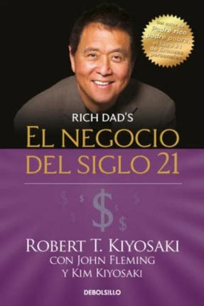 NEGOCIO DEL SIGLO 21, EL | ROBERT T. KIYOSAKI