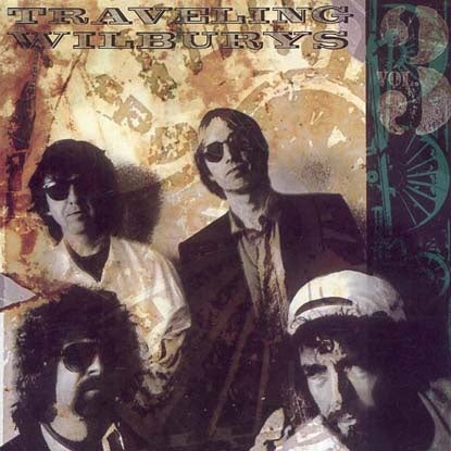 TRAVELING WILBURYS VOL.3 | THE TRAVELING WILBURYS