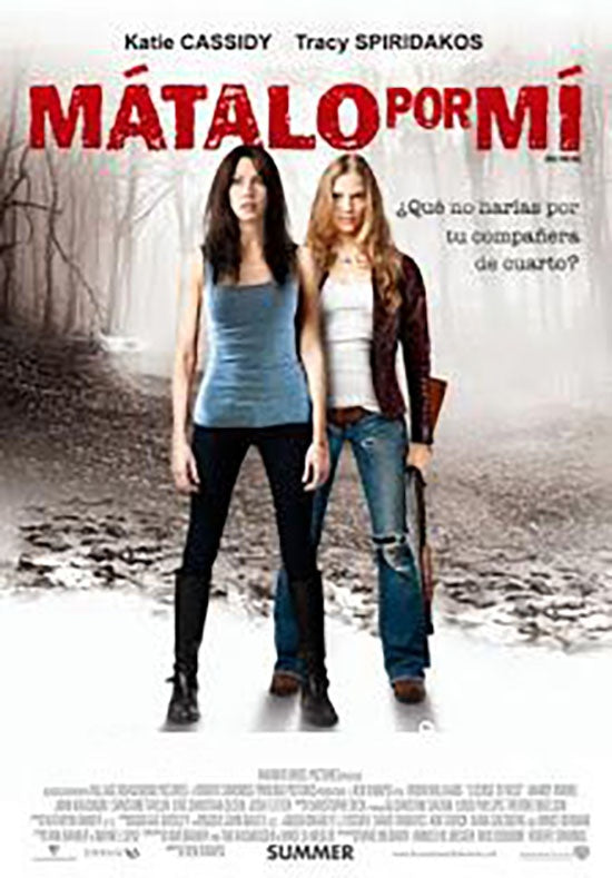 MATALO POR MI | KATIE CASSIDY TRACY SPIRIDAKOS