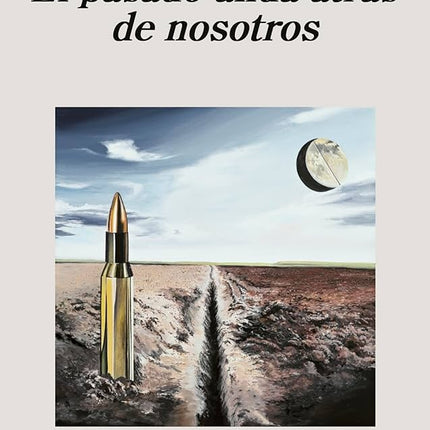 PASADO ANDA ATRAS DE NOSOTROS, EL | JUAN PABLO VILLALOBOS