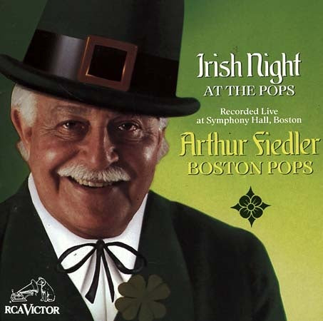 IRISH NIGHT AT THE POPS | FIEDLER, BOSTON POPS ORCHESTRA