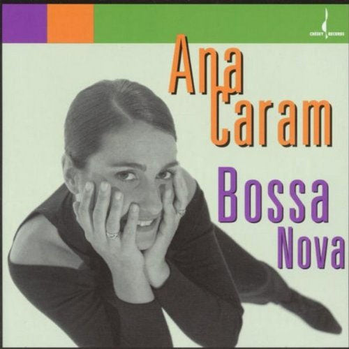 BOSSA NOVA | ANA CARAM