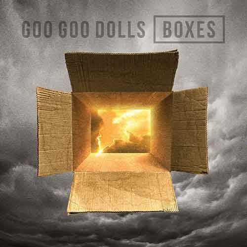 BOXES | GOO GOO DOLLS