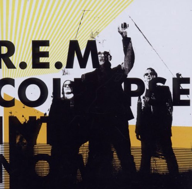 COLLAPSE INTO NOW | R.E.M