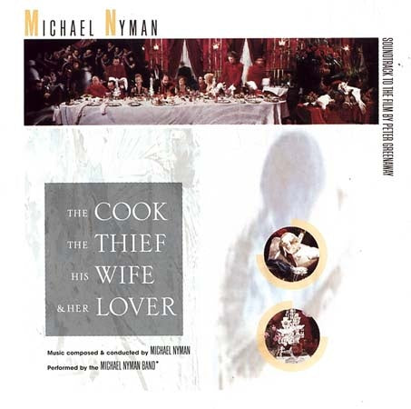 THE COOK, THE WIFE, HIS WIFE AND HER LOVER | MICHAEL NYMAN