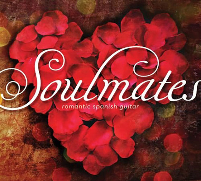 SOULMATES- ROMANTIC SPANISH GUITAR | AUTORES VARIOS