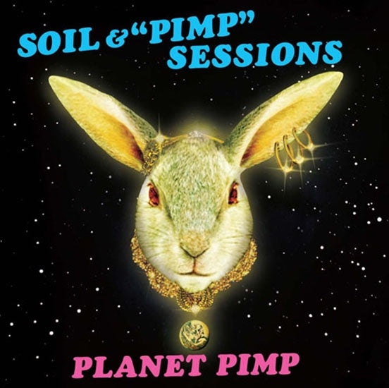PLANET PIMP | SOIL & PIMP SESSIONS
