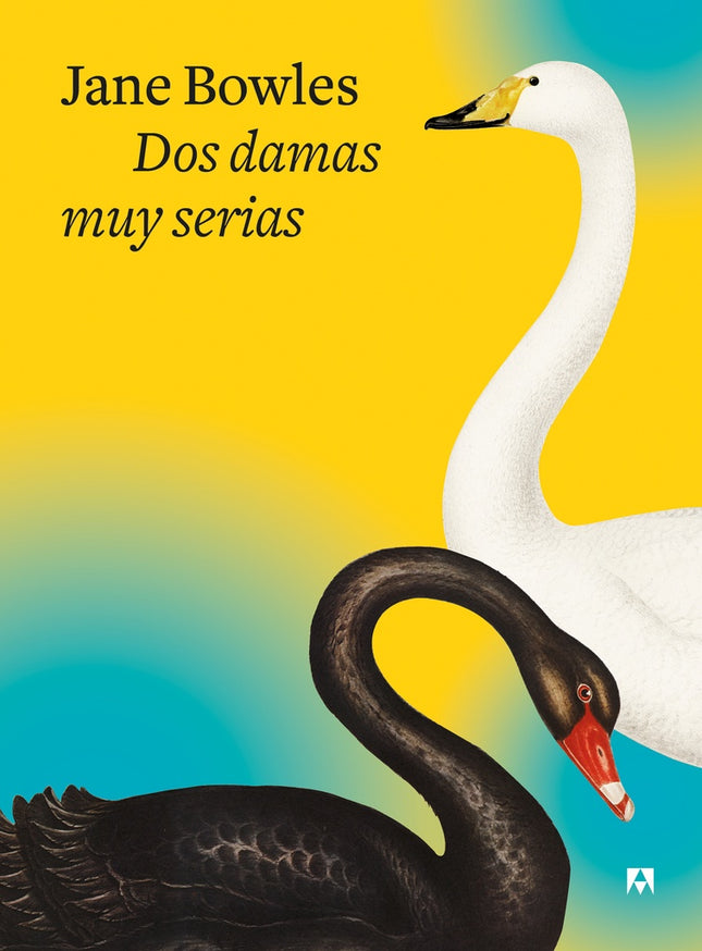 DOS DAMAS MUY SERIAS  | JANE BOWLES