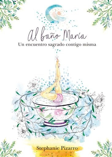 AL BAÑO MARIA | STEPHANIE PIZARRO