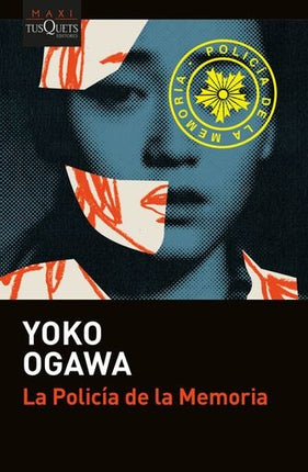 LA POLICIA DE LA MEMORIA | YOKO OGAWA