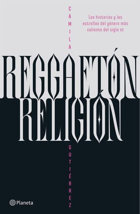 REGGAETON RELIGION | CAMILA GUTIERREZ