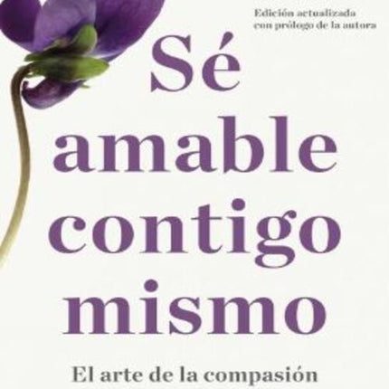 SE AMABLE CONTIGO MISMO | KRISTIN NEFF