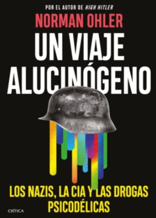UN VIAJE ALUCINOGENO | NORMAN OHLER