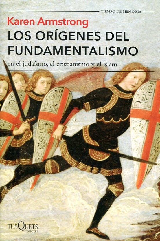 LOS ORIGENES DEL FUNDAMENTALISMO EN EL JUDAISMO, EL CRISTIANISMO Y EL ISLAM | KAREN ARMSTRONG