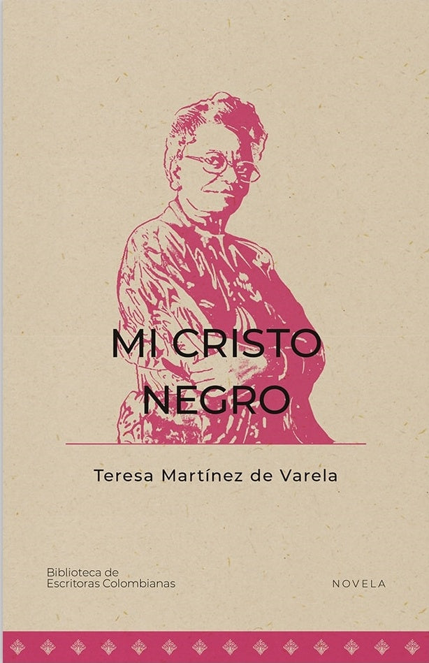MI CRISTO NEGRO | TERESA MARTINEZ DE VARELA