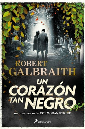 UN CORAZON TAN NEGRO | ROBERT GALBRAITH