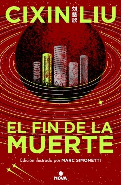 EL FIN DE LA MUERTE (ED. ILUSTRADA) | CIXIN LIU
