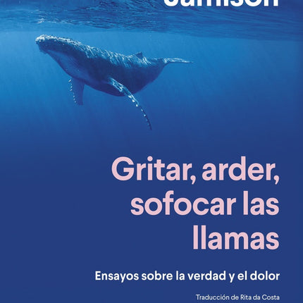 GRITAR, ARDER, SOFOCAR LAS LLAMAS | KAY R. JAMISON